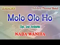 Download Lagu MOLO OLO HO ll KARAOKE BATAK ll IRAN AMBARITA ll NADA WANITA B=DO