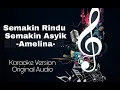 Download Lagu Semakin Rindu Semakin Asyik - Amelina Karaoke HQ Original Audio