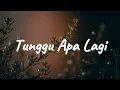 Lagu Nyoman Paul - Tunggu Apa Lagi || [Mix Lirik] .....