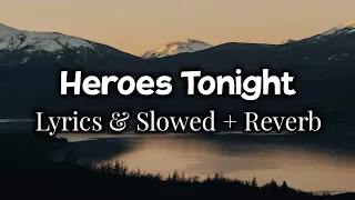 Download Janji - Heroes Tonight (Lyrics \u0026 Slowed + Reverb) feat. Johnning MP3