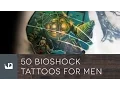 50 Bioshock Tattoos For Men