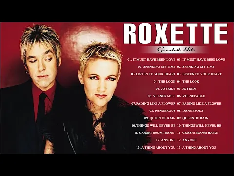Download MP3 Roxette Greatest Hits Full Album - Best Songs Of Roxette