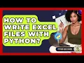 How To Write Excel Files With Python - Python Code School