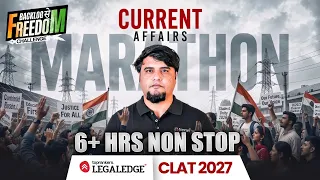 CLAT 2027 Current Affairs Marathon 6 Hours Non-Stop Current Affairs LegalEdge