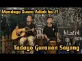 Download Lagu TADAYO GURAUAN SAYANG - RAYOLA LAKSMI (LIVE COVER BY KEMAKUSTIK)