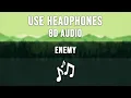 Sandro Cavazza - Enemy (8D AUDIO)