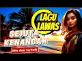 Download Lagu Lagu Lawas Sejuta Kenangan - Lagu Lawas Terbaik Dan Terhits Paling Enak Didengar