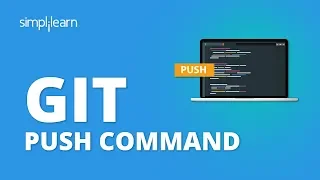 Git Push Command Git Bash Tutorial Git Commands Git Tutorial For Beginners Simplilearn