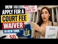 How to apply for a court fee waiver in New York