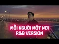 Lagu Mỗi Người Một Nơi (R\u0026B Version) - NDMT