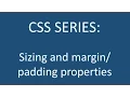 CSS Series - Lesson 7 Sizing and properties