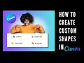 How to Create Custom Shapes in Canva