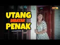 UTANG DIBAYAR PENAK | FILM KOMEDI PENDEK EPS 8