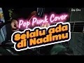 Download Lagu SELALU ADA DI NADIMU ( Jumbo soundtrack ) Pop Punk Cover  By Ipey Suhe