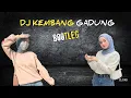 Download Lagu DJ VIRAL KEMBANG GADUNG BOOTLEG  SOUND SUNDA