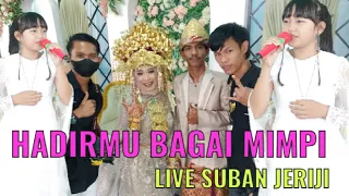 Download HADIRMU BAGAI MIMPI|| ARTIS CILIK FELYSA||OT EXTRIM ||LIVE SUBAN JERIJI MP3