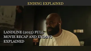 landline 2025 full movie recap and ending explained