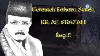 ceramah sunda kh af ghazali bag 5