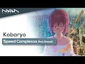 Kobaryo - Speed Complexxx [feat. Srezcat]