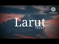Download Lagu Larut - Tomok (lirik) | OST Aku Bukan Ustazah 2