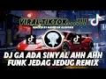 Download Lagu DJ GA ADA SINYAL AHH AHH FUNK MONTAGEM PARODI VIRAL TIKTOK JEDAG JEDUG REMIX NEW 2025 ❗❗❗