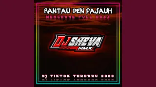 Download DJ RANTAU DEN PAJAUH MENGKANE FULL BASS MP3