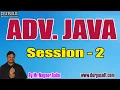 ADV JAVA tutorials Session - 2 by Mr Nagoor Babu On 22-06-2020 7 30PM