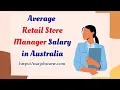 Average Retail Store Manager Salary in Australia