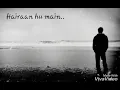 Download Lagu Tujhse Naraz Nahi Zindagi || WhatsApp status song 😭😭😭