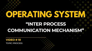 Inter Process Communication V Operating System Full Course