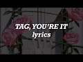 Download Lagu Melanie Martinez - Tag, You’re It (Lyrics)