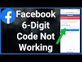 How To Fix Facebook 6-Digit Code Not Working