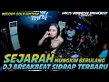 DJ BREAKBEAT SIDRAP TERBARU 2025 || SEJARAH MUNGKIN BERULANG FULL BASS MELODY VIRAL TIKTOK