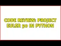 Code Review Project Euler 50 in Python 4 Solutions