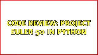 Code Review Project Euler 50 in Python 4 Solutions