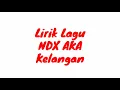 Download Lagu Lirik Lagu NDX AKA Kelangan Hip Hop