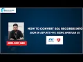 How to convert Sql Records into JSON in Asp NET C using Angular JS