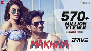 Download Makhna - Drive| Sushant Singh Rajput, Jacqueline Fernandez| Tanishk Bagchi, Asees Kaur MP3