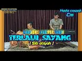 Download Lagu Terlalu sayang karaoke tarling (Siti aliyah) Nada cowok Cm