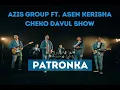 Lagu AZIS GROUP ft Asen Kerisha \u0026 Cheko davul Show - PATRONKA