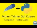 How to Make GUIs for Python Apps Episode 2 Tkinter Labels