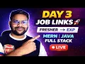 Day 3 Job Links Fresher to Experienced MERN Java Full Stack Live Session