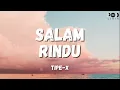 Download Lagu Tipe-X - Salam Rindu (POD Lirik)