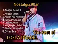 Lagu Lagu Terbaik Loela Drakel