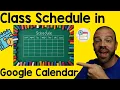 How to Make a Google Calendar Class Schedule