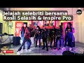 Jelajah selebriti bersama Rosli Selasih \u0026 Inspire Pro