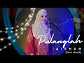 Download Lagu PULANGLAH - AISHAH (Versi Akustik) #NostalgiaAishah