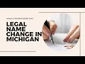 Legal Name Change in Michigan Name Change Services