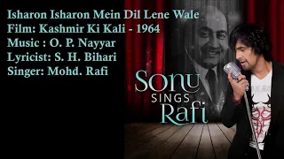 isharon isharon mein dil lene wale mohd rafi o p nayyar s h bihari kashmir ki kali 1964