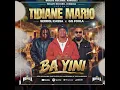TIDIANE MARIO X SERROL KASSA X GG FOULA - BA YINI ( AUDIO )